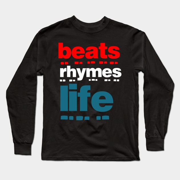 Beats Rhymes Life 43.0 Long Sleeve T-Shirt by 2 souls